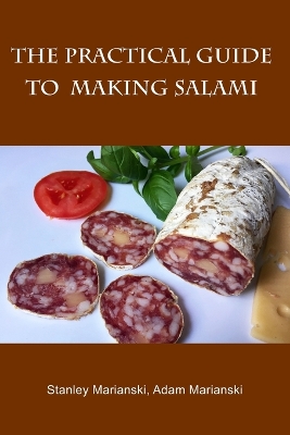 Book cover for The Practical Guide to Making Salami