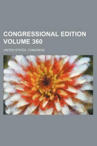 Cover of Congressional Edition Volume 360