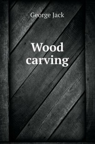 Cover of Wood carving