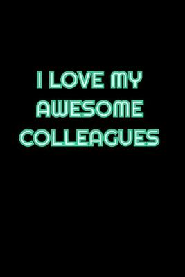 Book cover for I Love My Awesome Colleagues