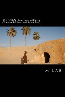 Book cover for TUNESIEN - Eine Reise in Bildern (Tunesien Bildband und Reisefuhrer)