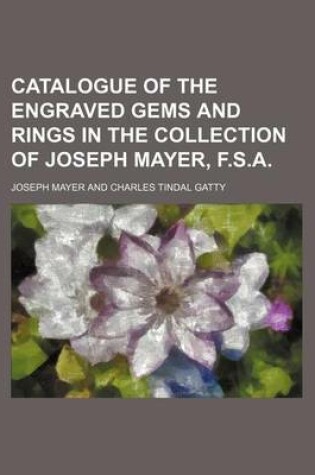 Cover of Catalogue of the Engraved Gems and Rings in the Collection of Joseph Mayer, F.S.A.