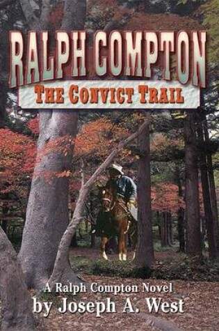 Cover of Ralph Compton: The Convict Trail