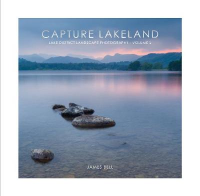 Book cover for Capture Lakeland - Lake District Landscape Photography