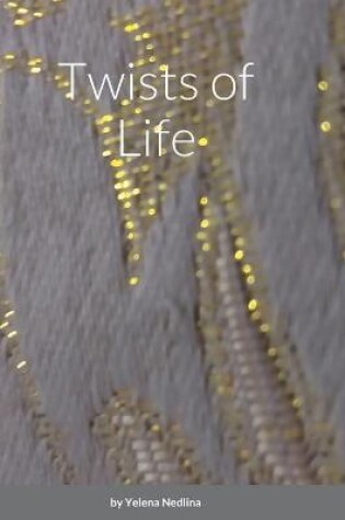 Cover of Twists of Life