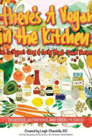 Cover of There's a Vegan in the Kitchen