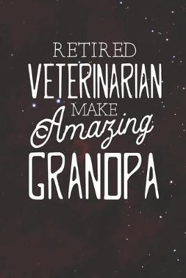 Book cover for Retired Veterinarian Make Amazing Grandpa