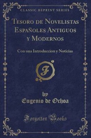 Cover of Tesoro de Novelistas Españoles Antiguos Y Modernos