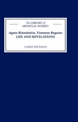 Book cover for Agnes Blannbekin, Viennese Beguine: Life and Revelations