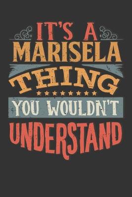 Book cover for Its A Marisela Thing You Wouldnt Understand