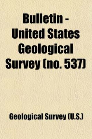 Cover of Bulletin - United States Geological Survey (Volume 537)