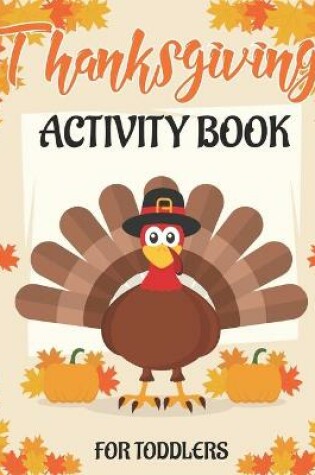 Cover of Thanksgiving Activity Book for Toddlers