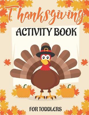 Book cover for Thanksgiving Activity Book for Toddlers