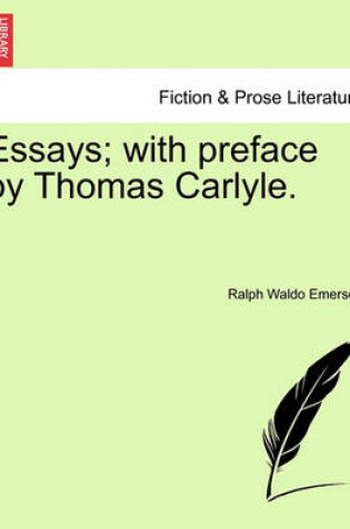 Cover of Essays; With Preface by Thomas Carlyle.