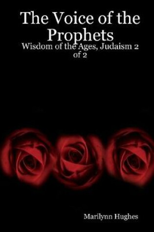 Cover of The Voice of the Prophets: Wisdom of the Ages, Judaism 2 of 2