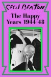 Book cover for The Happy Years: 1944-48