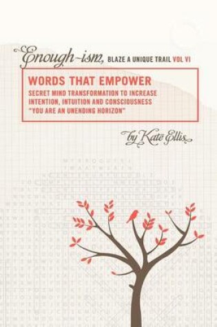 Cover of Words That Empower "Enough-ism, Blaze a Unique Trail" VI