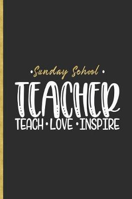 Book cover for Sunday School Teacher Teach Love Inspire