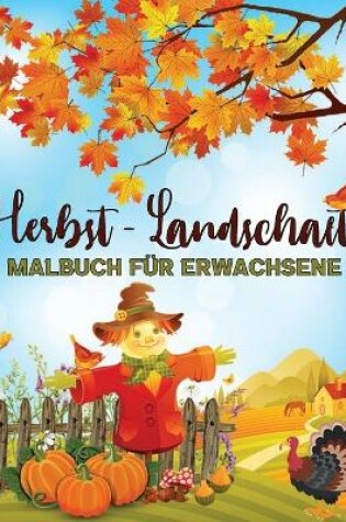 Cover of Herbst - Landschaft Malbuch Fur Erwachsene