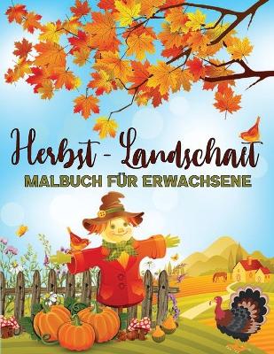 Cover of Herbst - Landschaft Malbuch Fur Erwachsene