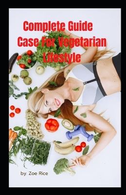 Book cover for Complete Guide Case For Vegetarian Lifestyle
