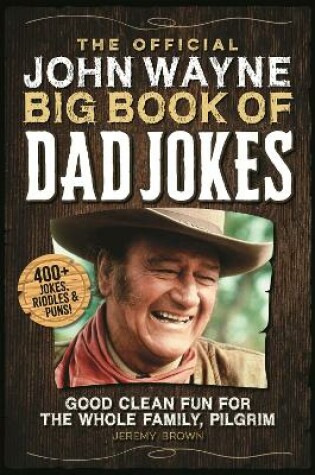 Cover of The Official John Wayne Big Book of Dad Jokes