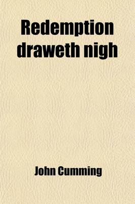 Book cover for Redemption Draweth Nigh; Or, the Great Preparation