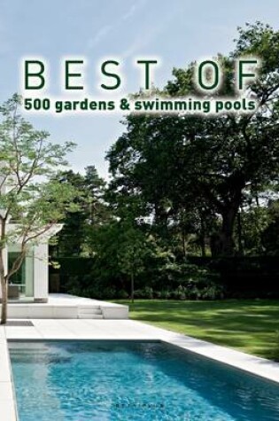 Cover of Best of 500 Gardens & Swimming Pools