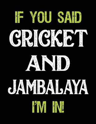 Book cover for If You Said Cricket and Jambalaya I'm in