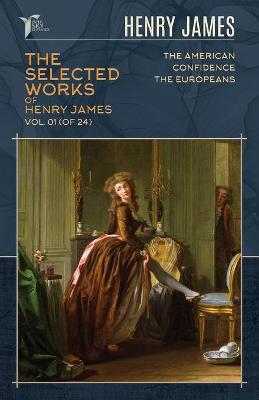 Book cover for The Selected Works of Henry James, Vol. 01 (of 24)