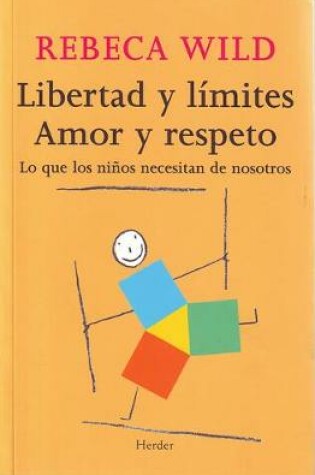 Cover of Libertad Y Limites. Amor Y Respeto