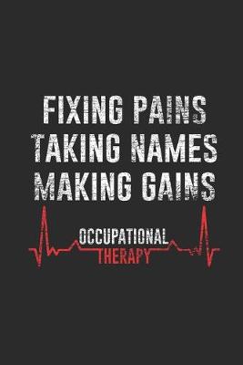 Book cover for Fixing Pains Taking Names Making Gains