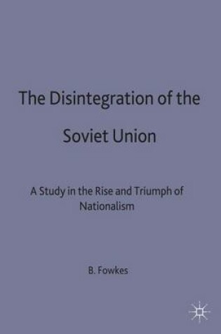 The Disintegration of the Soviet Union