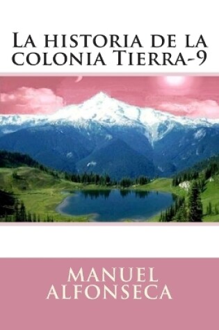 Cover of La historia de la colonia Tierra-9