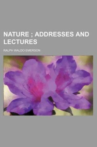 Cover of Nature (Volume 1); Addresses and Lectures