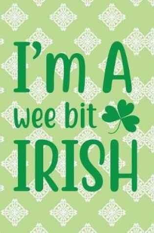 Cover of I'm a Wee Bit Irish