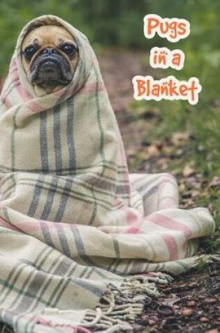 Cover of Pugs in a Blanket