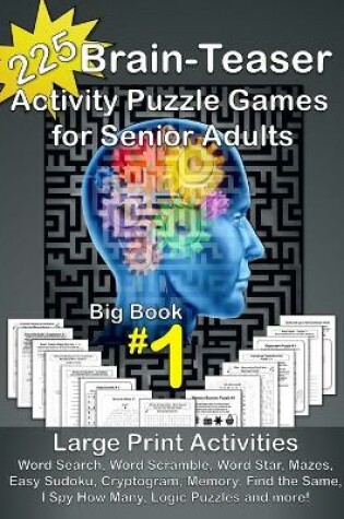 Cover of 225 Brain-Teaser Activity Puzzle Games for Senior Adults, Big Book #1