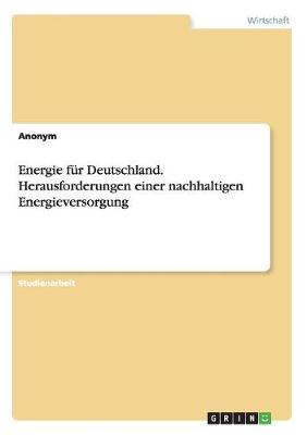 Book cover for Energie fur Deutschland. Herausforderungen einer nachhaltigen Energieversorgung