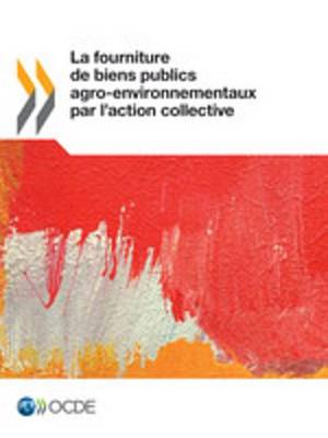 Book cover for La Fourniture de Biens Publics Agro-Environnementaux Par L'Action Collective