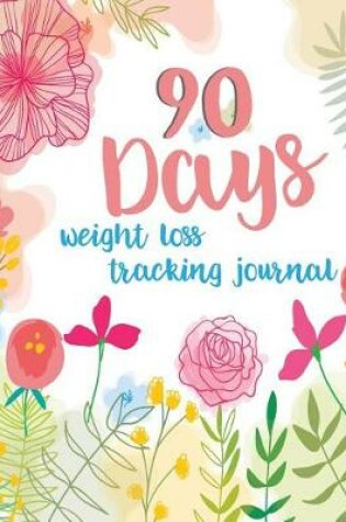 Cover of 90 Days Weight Loss Tracking Journal