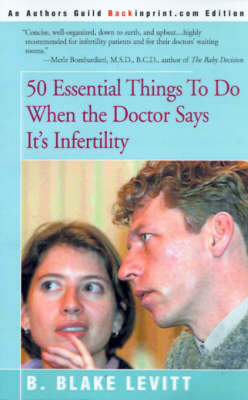 Book cover for 50 Essential Things to Do When the Doctor Says It's Infertility