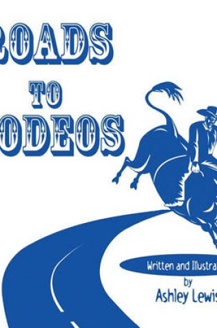 Cover of Roads to Rodeos