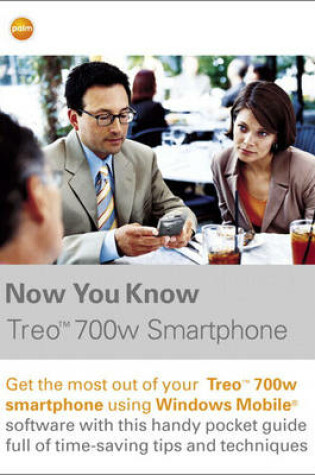 Cover of Now You Know Treo 700w Smartphone