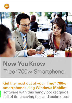 Book cover for Now You Know Treo 700w Smartphone
