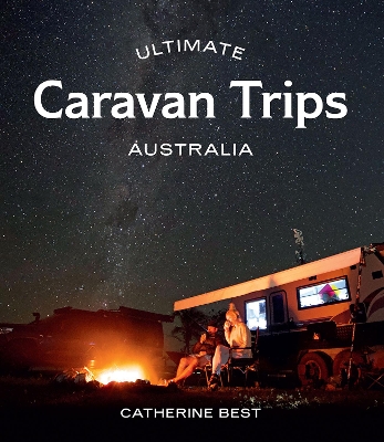Book cover for Ultimate Caravan Trips: Australia