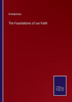 Book cover for The Foundations of our Faith