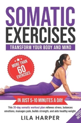 Cover of Somatic Exercises to Transform Your Body and Mind