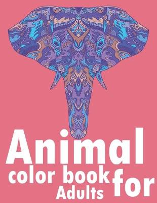 Book cover for Animal Color Book for adults