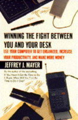 Book cover for Winning the Fight Between You and Your Desk